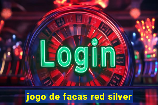 jogo de facas red silver